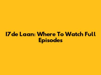 I7de Laan: Where To Watch Full Episodes