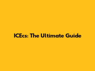 ICEcs: The Ultimate Guide