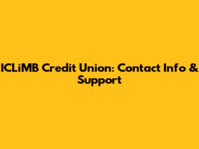 ICLiMB Credit Union: Contact Info & Support