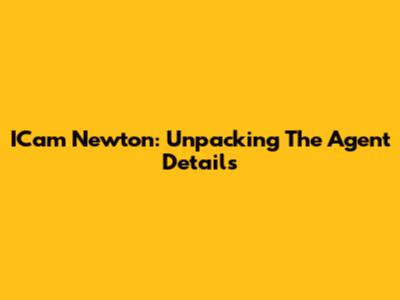 ICam Newton: Unpacking The Agent Details