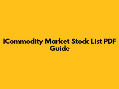 ICommodity Market Stock List PDF Guide
