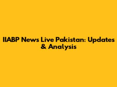 IIABP News Live Pakistan: Updates & Analysis