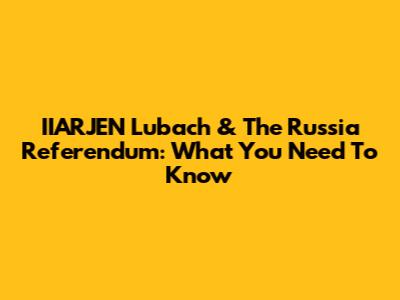 IIARJEN Lubach & The Russia Referendum: What You Need To Know