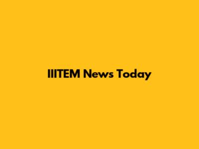 IIITEM News Today