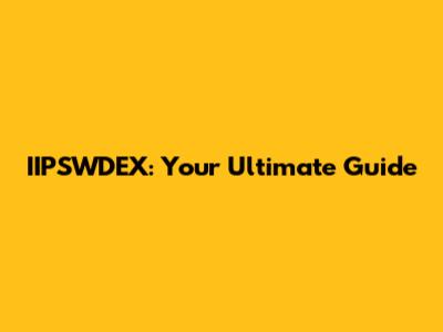 IIPSWDEX: Your Ultimate Guide