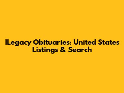 ILegacy Obituaries: United States Listings & Search