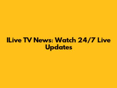 ILive TV News: Watch 24/7 Live Updates