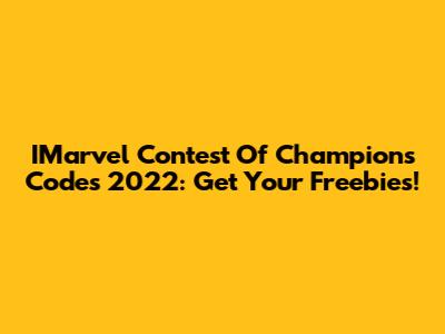 IMarvel Contest Of Champions Codes 2022: Get Your Freebies!