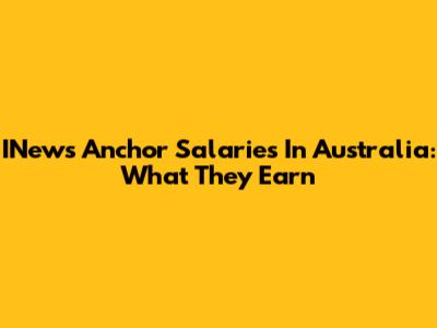 INews Anchor Salaries In Australia: What They Earn