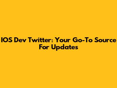 IOS Dev Twitter: Your Go-To Source For Updates