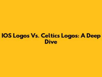 IOS Logos Vs. Celtics Logos: A Deep Dive