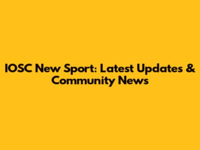 IOSC New Sport: Latest Updates & Community News