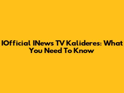 IOfficial INews TV Kalideres: What You Need To Know