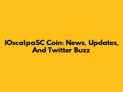 IOscalpaSC Coin: News, Updates, And Twitter Buzz