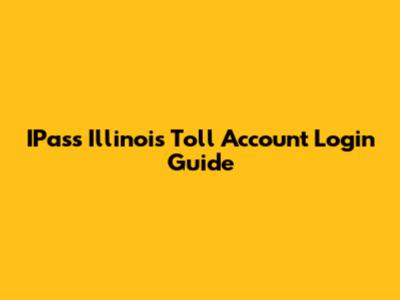 IPass Illinois Toll Account Login Guide