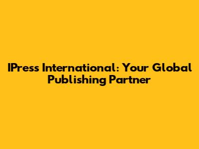 IPress International: Your Global Publishing Partner