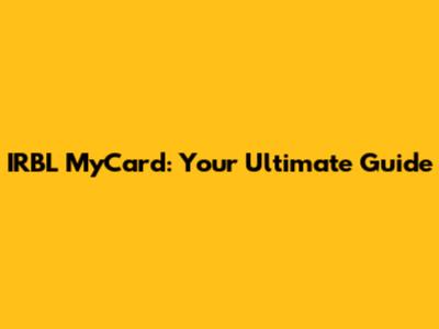 IRBL MyCard: Your Ultimate Guide