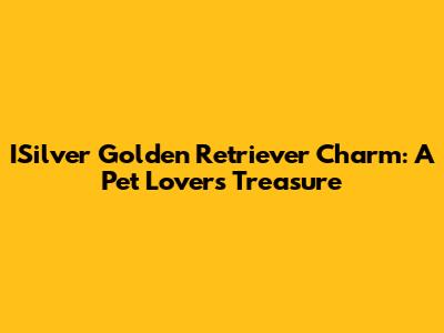 ISilver Golden Retriever Charm: A Pet Lover's Treasure