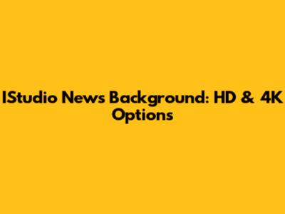 IStudio News Background: HD & 4K Options