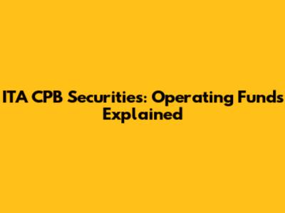 ITA CPB Securities: Operating Funds Explained