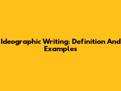 Ideographic Writing: Definition And Examples