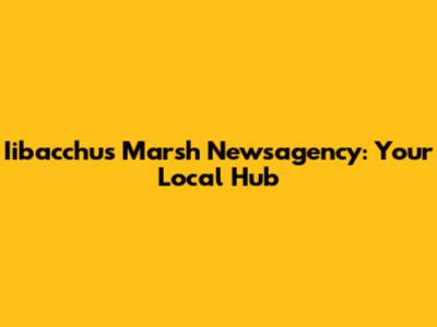 Iibacchus Marsh Newsagency: Your Local Hub