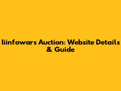 Iiinfowars Auction: Website Details & Guide