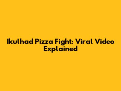 Ikulhad Pizza Fight: Viral Video Explained