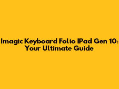 Imagic Keyboard Folio IPad Gen 10: Your Ultimate Guide