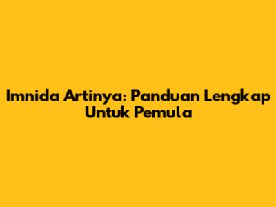 Imnida Artinya: Panduan Lengkap Untuk Pemula