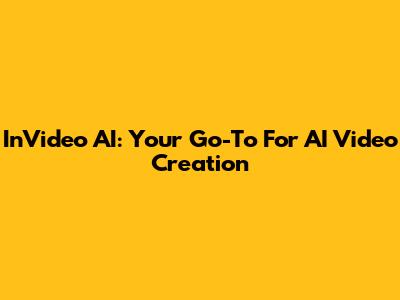 InVideo AI: Your Go-To For AI Video Creation