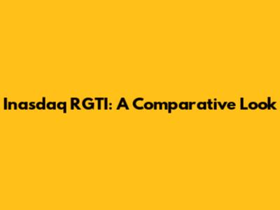 Inasdaq RGTI: A Comparative Look