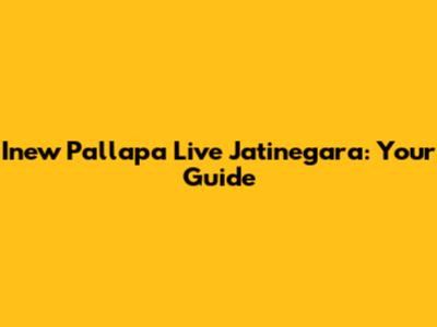 Inew Pallapa Live Jatinegara: Your Guide