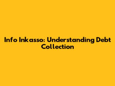 Info Inkasso: Understanding Debt Collection