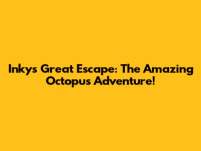Inky's Great Escape: The Amazing Octopus Adventure!