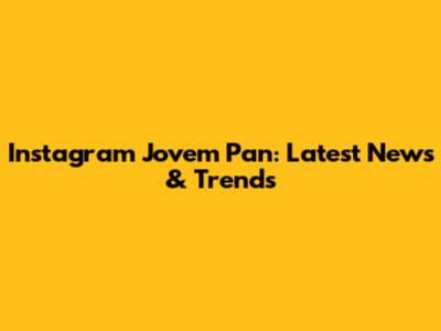 Instagram Jovem Pan: Latest News & Trends