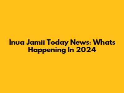 Inua Jamii Today News: What's Happening In 2024