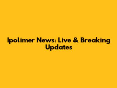 Ipolimer News: Live & Breaking Updates