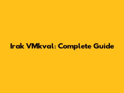 Irak VMkval: Complete Guide