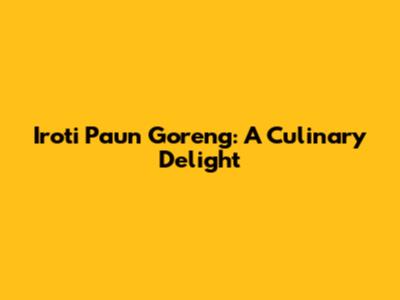 Iroti Paun Goreng: A Culinary Delight
