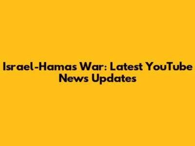 Israel-Hamas War: Latest YouTube News Updates