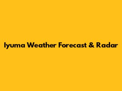 Iyuma Weather Forecast & Radar