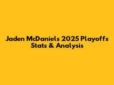 Jaden McDaniels' 2025 Playoffs Stats & Analysis