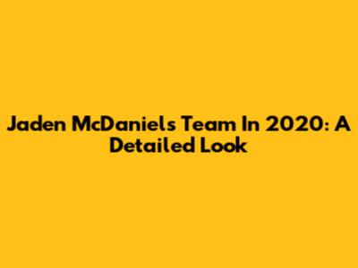 Jaden McDaniels' Team In 2020: A Detailed Look