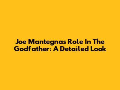 Joe Mantegna's Role In The Godfather: A Detailed Look