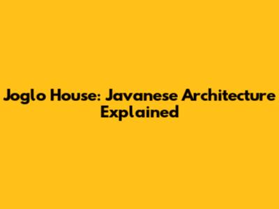 Joglo House: Javanese Architecture Explained