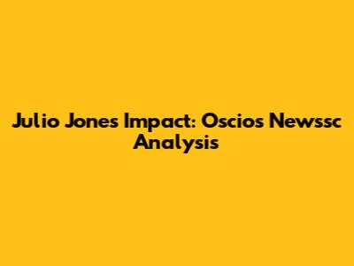 Julio Jones' Impact: Oscios Newssc Analysis