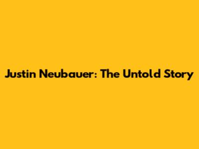 Justin Neubauer: The Untold Story