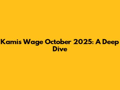 Kamis Wage October 2025: A Deep Dive