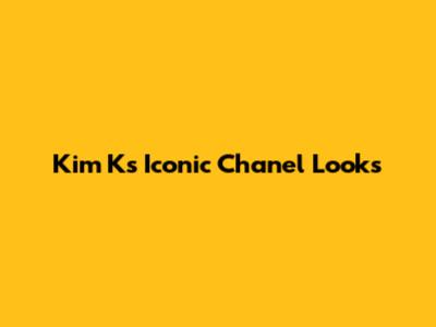 Kim K's Iconic Chanel Looks